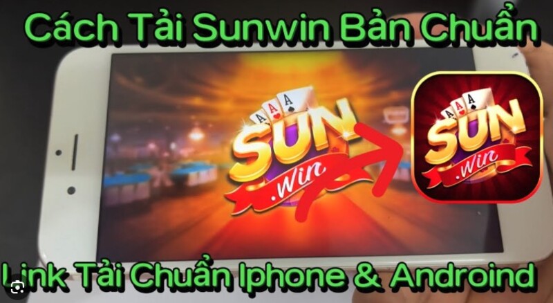 Tải ứng dụng sunwin về iOS nhanh nhất